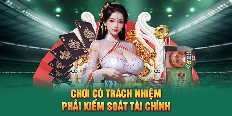 Chơi có trách nhiệm phải kiểm soát tài chính
