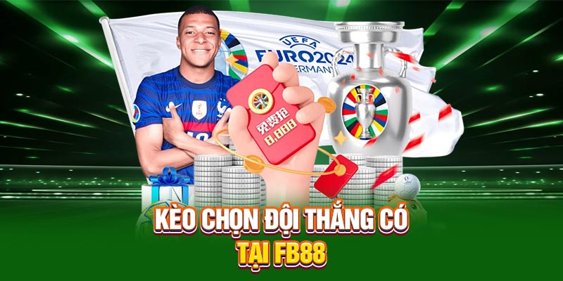 Kèo chọn đội thắng có tại FB88