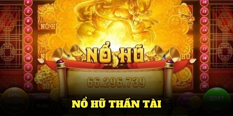 Nổ Hũ Thần Tài Và Những Tính Năng Nổi Bật Tại FB88