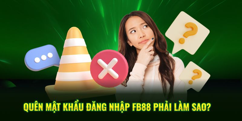 Giải pháp xử lý khi quên mật khẩu đăng nhập FB88