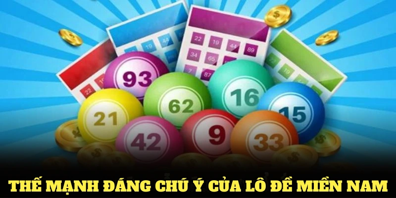 Khám phá các thế mạnh đáng chú ý của lô đề miền Nam