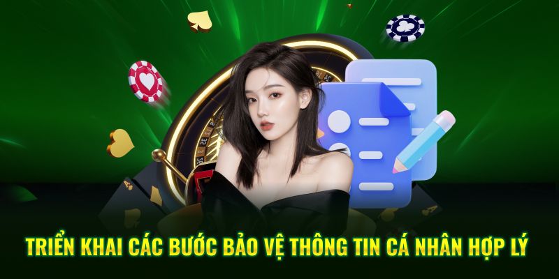 Triển khai các bước bảo vệ thông tin cá nhân hợp lý